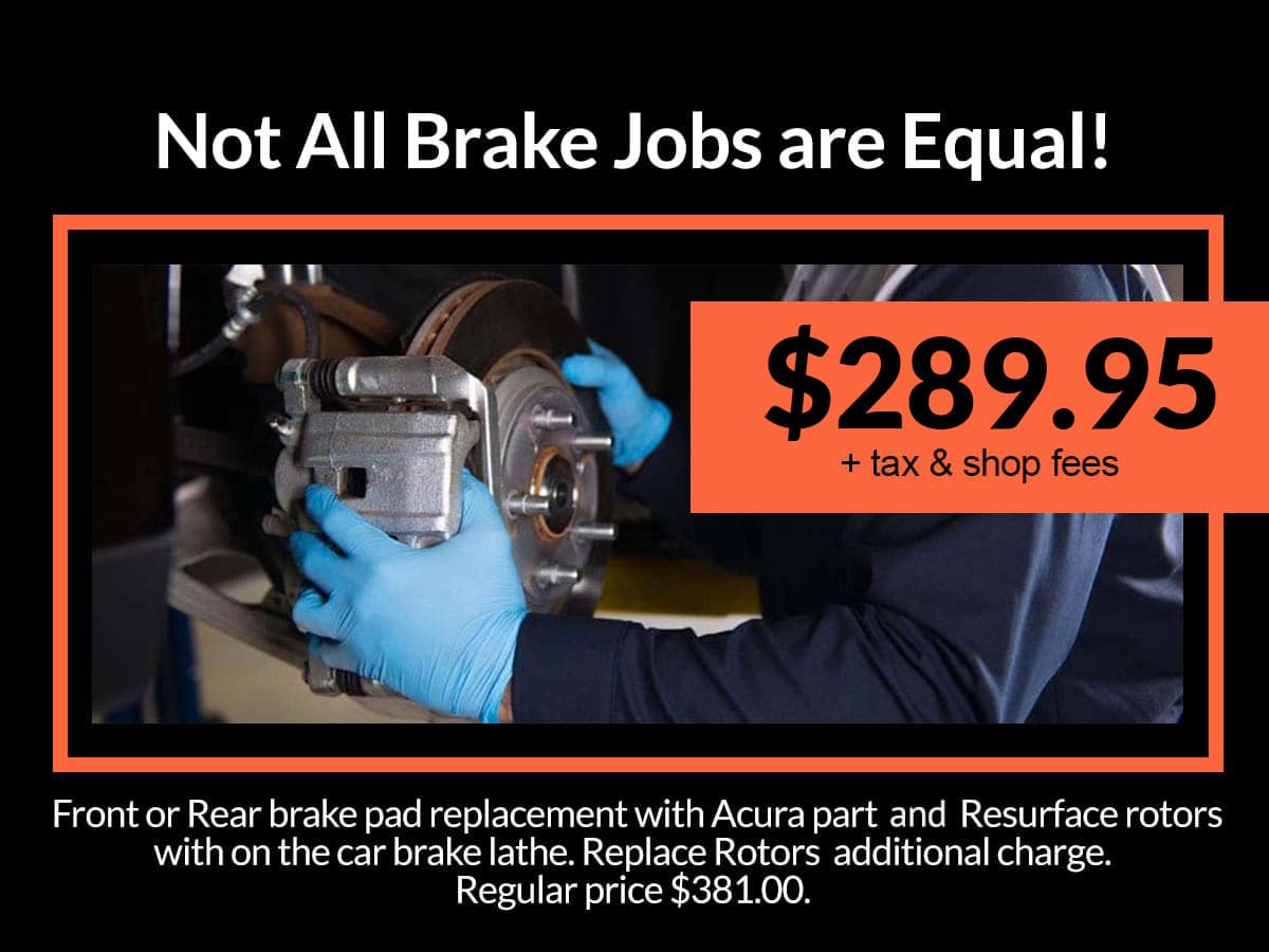 Acura Brake Job Service Special Coupon Acura Brake Job Service Special Coupon