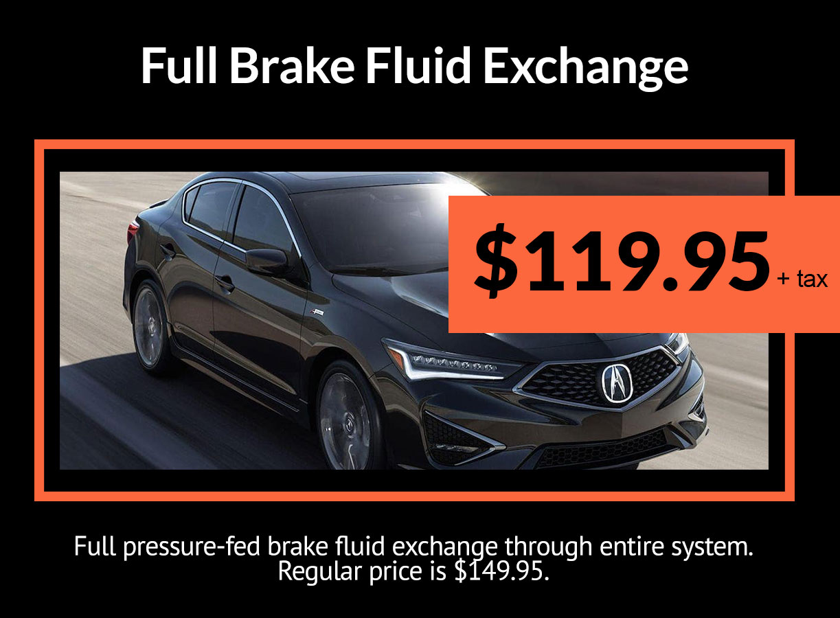 Acura Brake Fluid Exchange Service Special Coupon Acura Brake Fluid Exchange Service Special Coupon