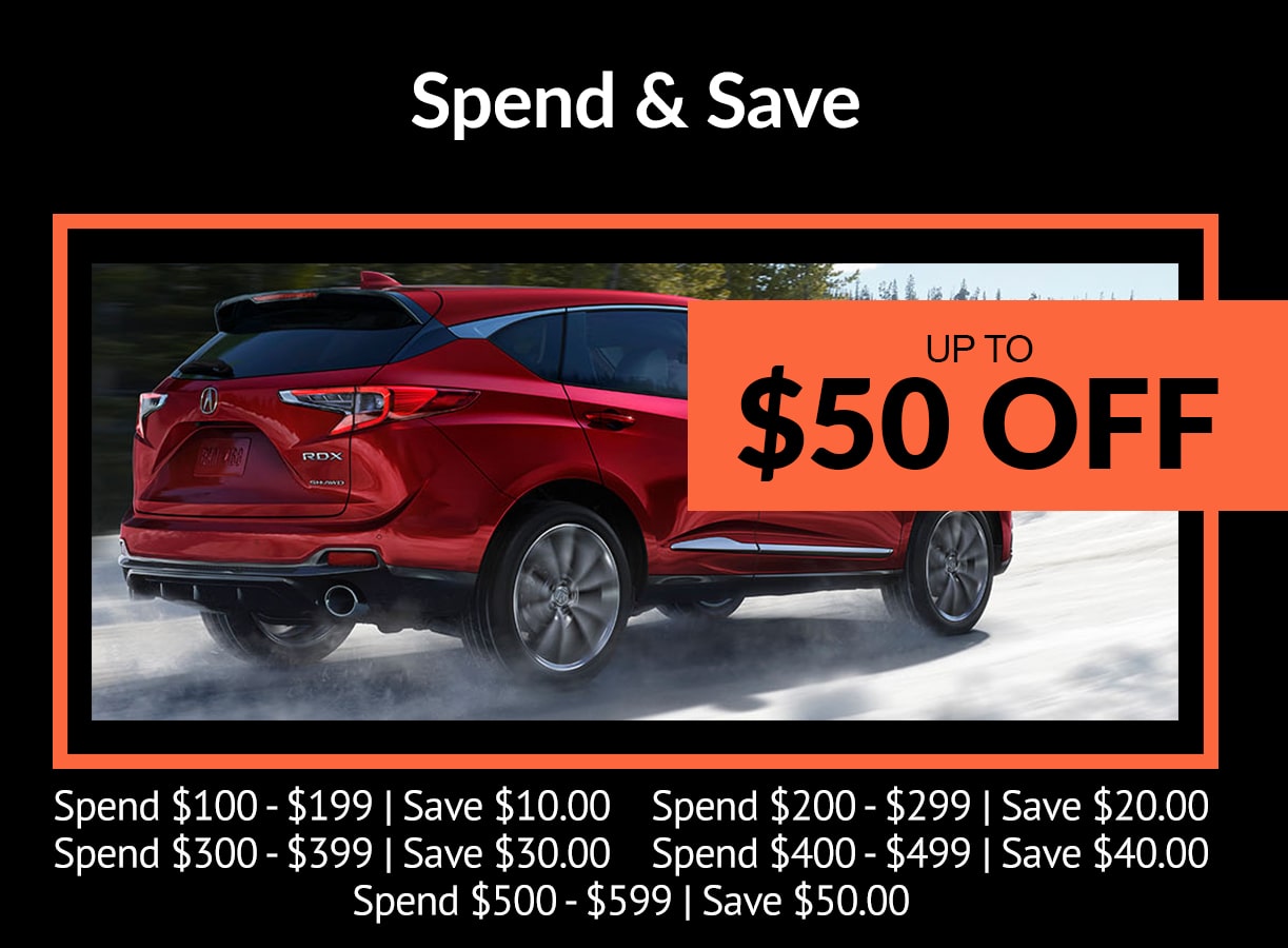 Acura Spend & Save Service Special Coupon Acura Spend & Save Service Special Coupon