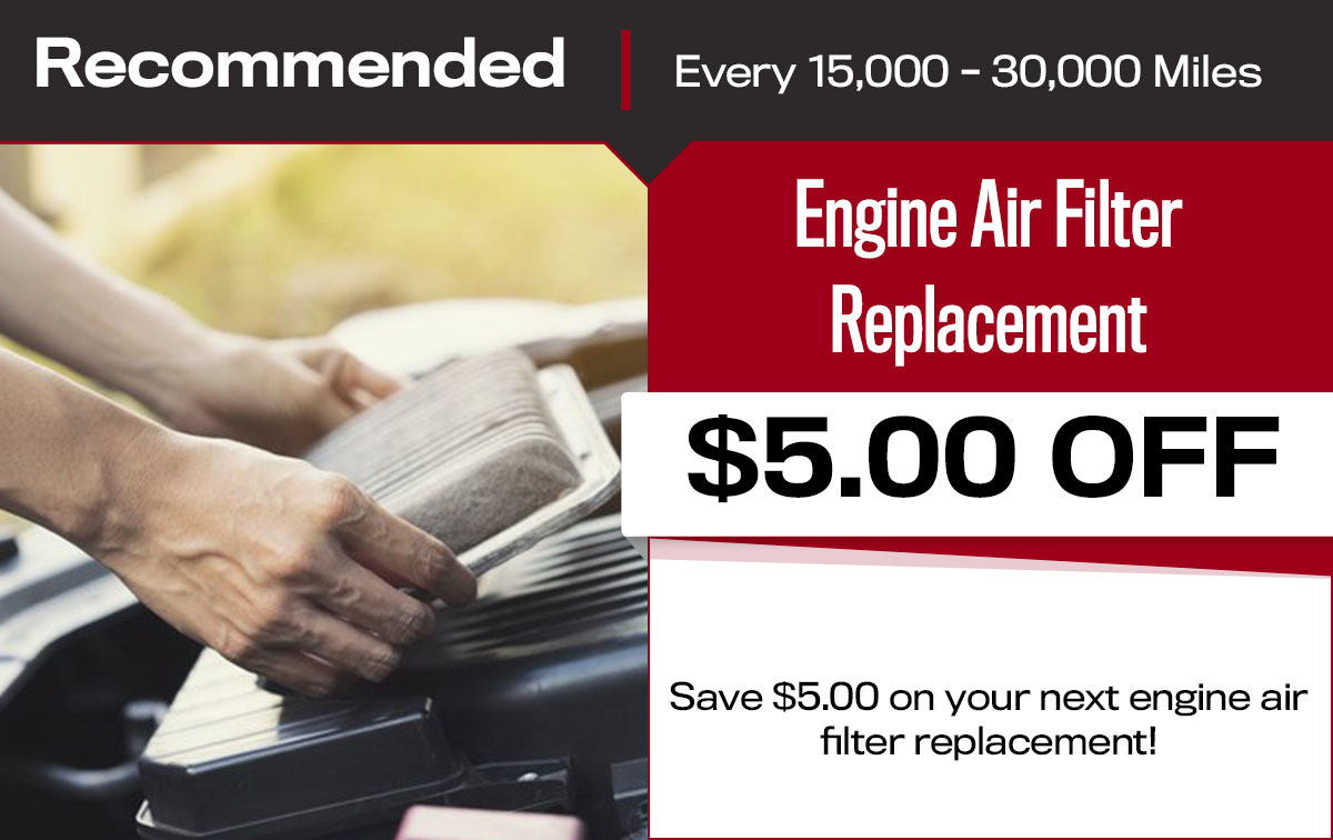 Engine Air Filter Replacement Service Special Coupon Engine Air Filter Replacement Service Special Coupon