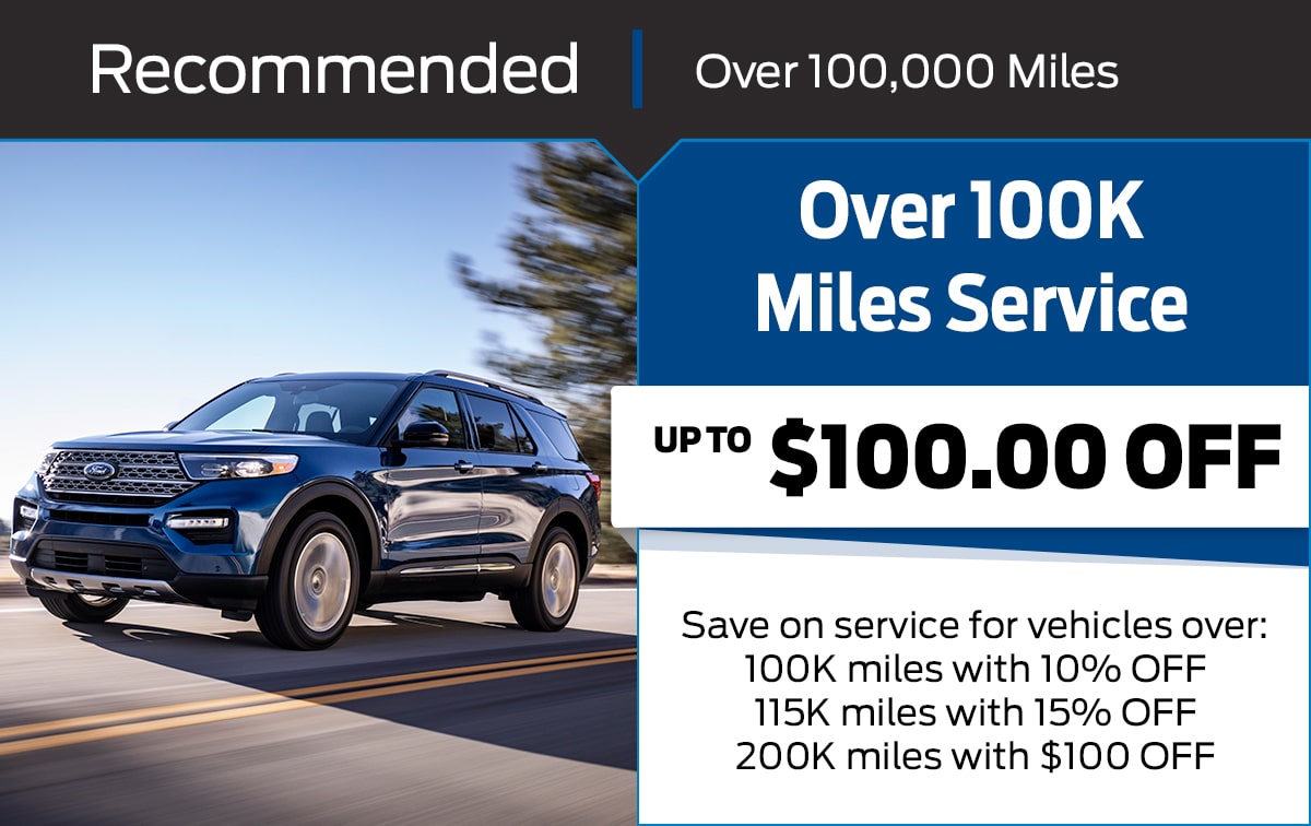 Ford Over 100,000 Mile Service Special Coupon Ford Over 100,000 Mile Service Special Coupon