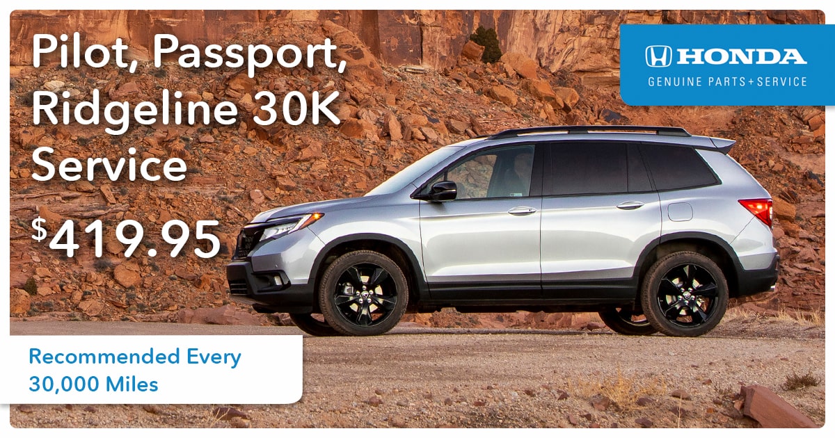 Honda Pilot, Passport, Ridgeline 30K Service Special Coupon Honda Pilot, Passport, Ridgeline 30K Service Special Coupon
