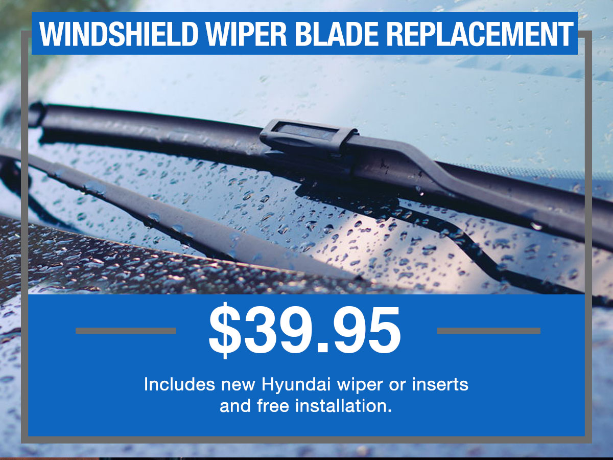 Windshield Wiper Blade Replacement Service Special Coupon Hiley Hyundai of Burleson Windshield Wiper Blade Replacement Service Special Coupon Hiley Hyundai of Burleson