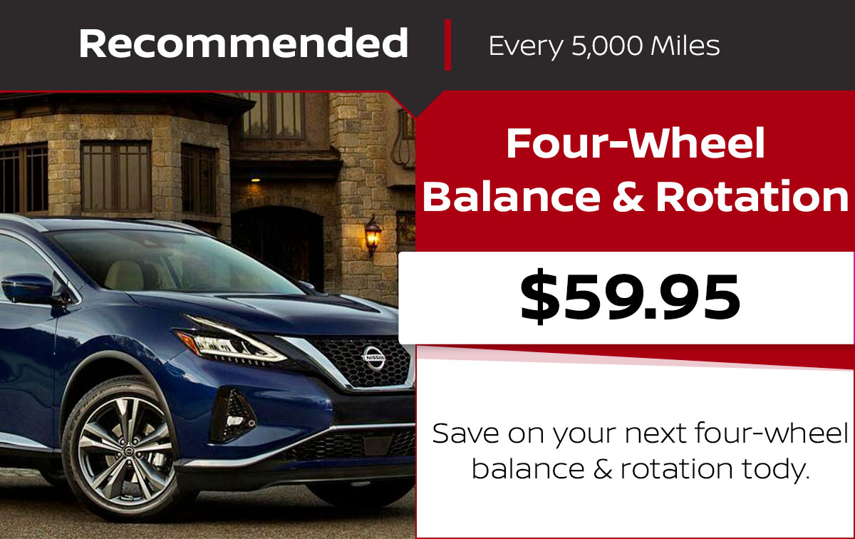 Nissan Four-Wheel Balance & Rotation Service Special Coupon Nissan Four-WheelBalance & Rotation Service Special Coupon