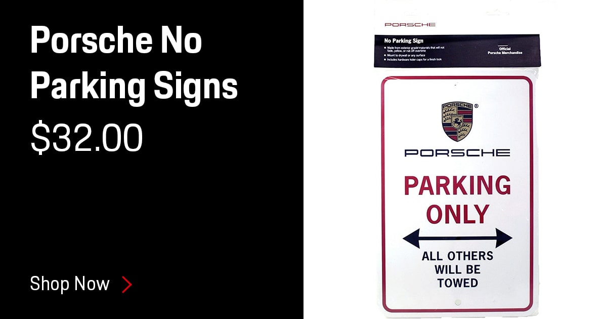 Porsche No Parking Signs Accessories Special Coupon Porsche No Parking Signs Accessories Special Coupon