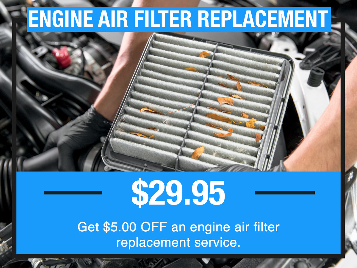 Engine Air Filter Replacement Service Special Coupon Engine Air Filter Replacement Service Special Coupon